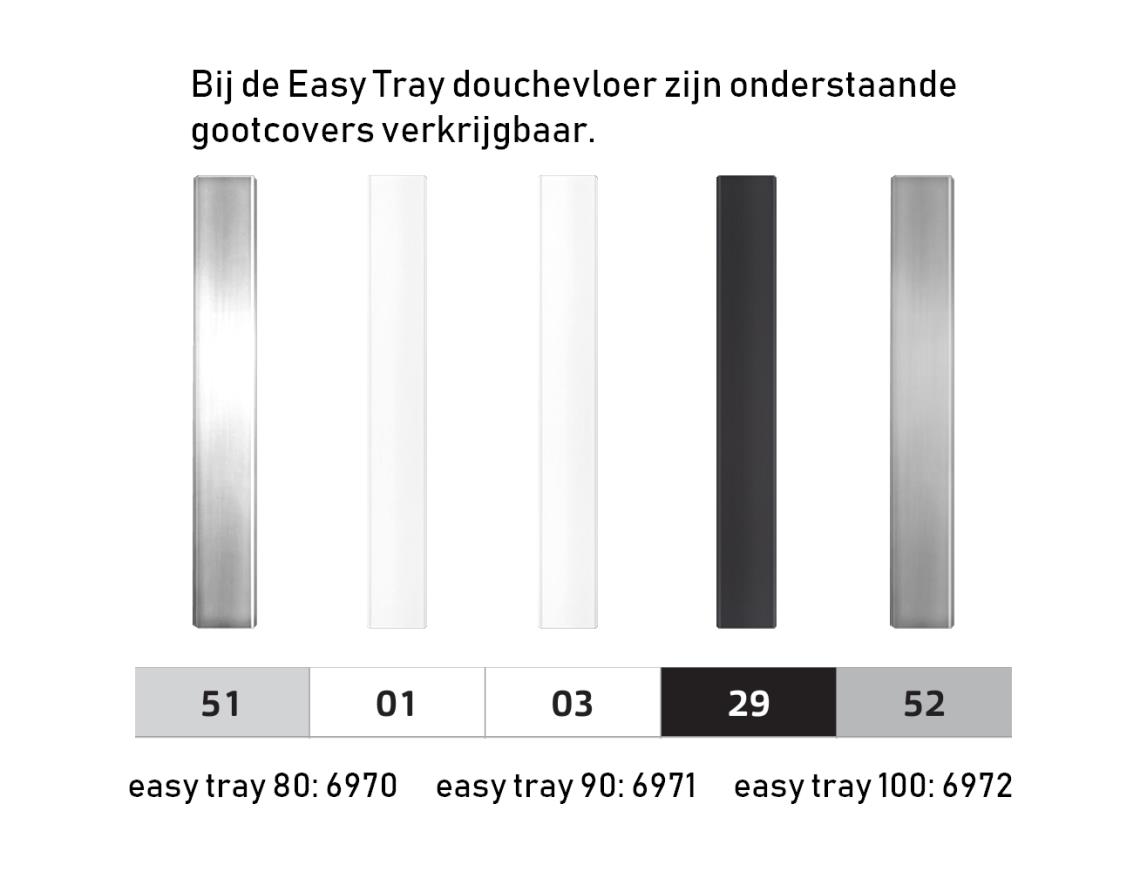 Vergeet de Easy Tray gootcover niet! Keuze uit Chroom, RVS, Wit,  mat wit en Ebony
